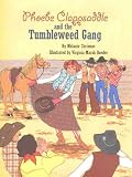 Phoebe Clappsaddle and the Tumbleweed Gang