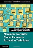 Nonlinear Transistor Model Parameter Extraction Techniques (The Cambridge RF and Microwave Engineering Series)