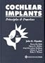 Cochlear Implants: Principles & Practices