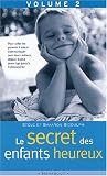 Le secret des enfants heureux : Tome 2