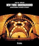 New York Underground. Anatomie einer Stadt