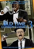 Old Time Comedy Classics, Vol. 3