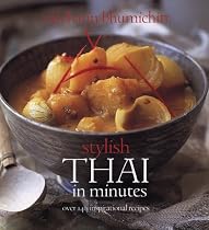 Stylish Thai in Minutes: Over 120 Inspirational Recipes