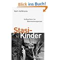 Stasi-Kinder: Aufwachsen im �berwachungsstaat