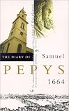 The Diary of Samuel Pepys, Vol. 5: 1664