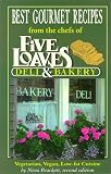 Best Gourmet Recipes from the chefs of Five Loaves Deli  Bakery