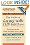 The Guide to Living With Hiv Infection : Developed at the Johns Hopkins AIDS Clinic (4th Edition)