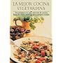 La mejor cocina vegetariana: Sorprendase con esta coleccion de recetas llenas de sabor y perfectas para cualquier ocasion (Cocina paso a paso series)