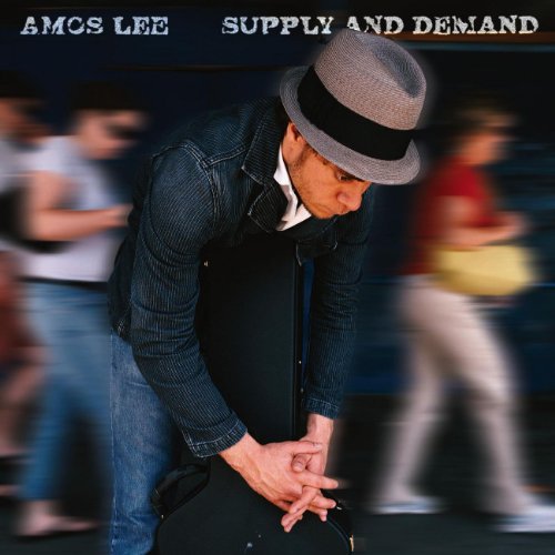Supply & Demand Amos Lee