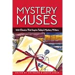 Mystery Muses: 100 Classics That Inspire Today's Mystery Writers book cover