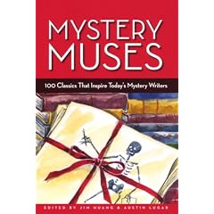 Mystery Muses: 100 Classics That Inspire Today's Mystery Writers