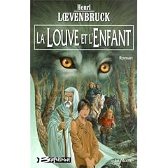 La Mo�ra, tome 1 : La louve et l'enfant