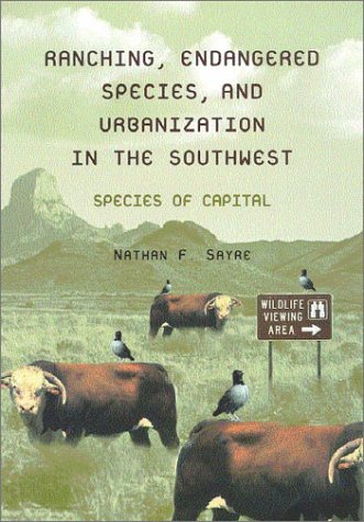 ranching endangered species and urbanization in the southwest species of capital la frontera environmental