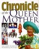 Review Dorling Kindersley Publishers Ltd  / Chronicle of the Queen Mother (Chronicles)