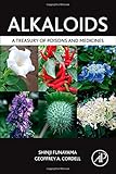 Alkaloids: A Treasury of Poisons and Medicines