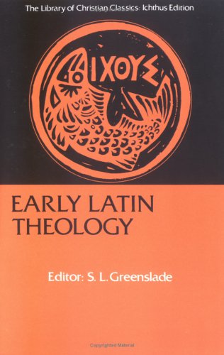 Early Latin Theology (Library of Christian Classics) under Orthodoxy in The Books Store