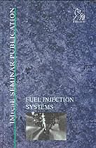 Fuel Injection Systems: 1-2 December 1999, the Institution of Mechanical Engineers, London, UK (IMechE Seminar Publications)