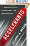 Accelerants: Twelve Strategies to Sell Faster, Close Deals Faster, and Grow Your Business Faster