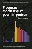 Processus stochastiques pour l ingénieur