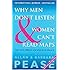 Why Men Don't Listen and Women Can't Read Maps: How We're Different And What To Do About It
