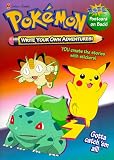 Pokemon Write Your Own Adventures!: You Create the Stories with Stickers (With Free Postcard on Back) Pokemon Write Your Own Adventures!: You Create the Stories with Stickers (With Free Postcard on Back)