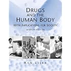 Drugs and the Human Body with Implicatons for Society (7th Edition) by Ken Liska