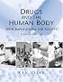 Drugs and the Human Body with Implicatons for Society (7th Edition)