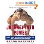 Journey Into Power : How to Sculpt Your Ideal Body, Free Your True Self,  and Transform Your Life With Yoga