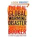 Real Global Warming Disaster: Is the obsession with 'climate change' turning out to be the most costly scientific blunder in history?