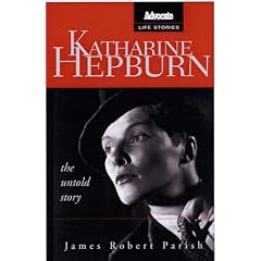 Katharine Hepburn: The Untold Story (Advocate Life Stories)