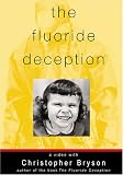 The Fluoride Deception: An Interview with Christopher Bryson