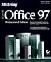Mastering Microsoft Office 97