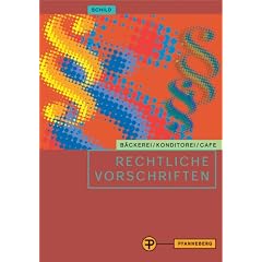Rechtliche Vorschriften f�r den Bereich B�ckerei / Konditorei / Cafe und cafe�hnliche Betriebe.