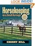Horsekeeping on a Small Acreage: Designing and Managing Your Equine Facilities