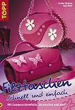 Filztaschen schnell und einfach - Armin T&auml;ubner, Inge Walz