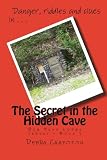 The Secret in the Hidden Cave (Big Pine Lodge)