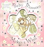 Baby Blossom Makes a Wish (Flower Fairies Friends)