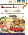 The Unschooling Handbook