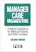 Book Managed Care Organizations: Practical Implications for Medical Practices and Other Providers