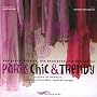 Paris Chic et Trendy : Ateliers de cr�ateurs, boutiques branch�es, repaires vintage, �dition bilingue fran�ais-anglais