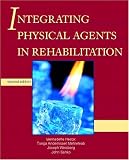 Integrating Physical Agents in Rehabilitation (2nd Edition)
