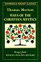 WAYS OF THE CHRISTIAN MYSTICS (Shambhala Pocket Classics) WAYS OF THE CHRISTIAN MYSTICS (Shambhala Pocket Classics)