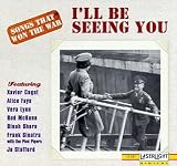  -  Songs That Won The War, Vol. 1:  I'll Be Seeing You { Various Artists }