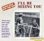 Songs That Won The War, Vol. 1:  I'll Be Seeing You { Various Artists }