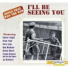 Click here to buy Songs That Won The War, Vol. 1: I'll Be Seeing You { Various Artists } by  Various Artists - Jazz and Songs That Won The War .