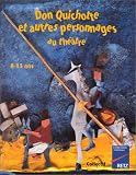 Don Quichotte et autres personnages au th��tre