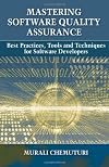 Mastering Software Quality Assurance: Best Practices, Tools and Technique for Software Developers