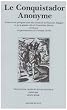 Le Conquistador Anonyme : Relation de quelques-unes des choses de la Nouvelle-Espagne et de la grande ville de Temistitan Mexico, �crite par un ... ... Cort�s, �dition bilingue fran�ais-italien