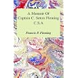 Memoir of Capt. C. Seton Fleming of the Second Florida Infantry, C.S.A: Illustrative of the history of the Florida... by Francis P Fleming