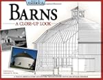 Barns: A Close-Up Look: A Tour of Ame...